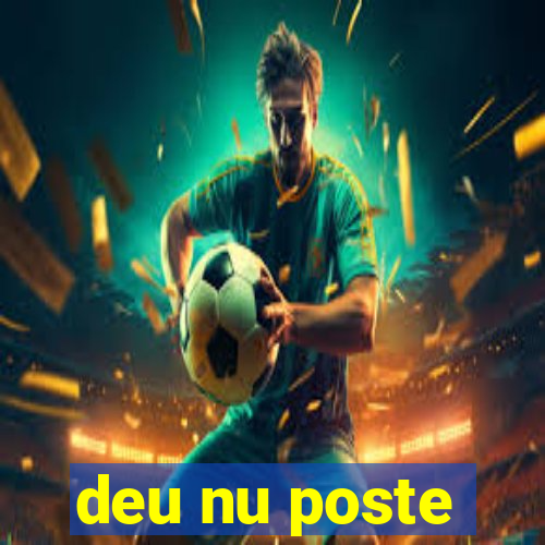 deu nu poste